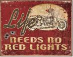 Metalowy plakat reklamowy blacha tin sign USA Życie nie potrzebuje czerwonych świateł Prezent #1535